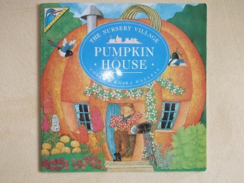 Pumpkin House (Nursery Village) by Colin MacLean | Goodreads