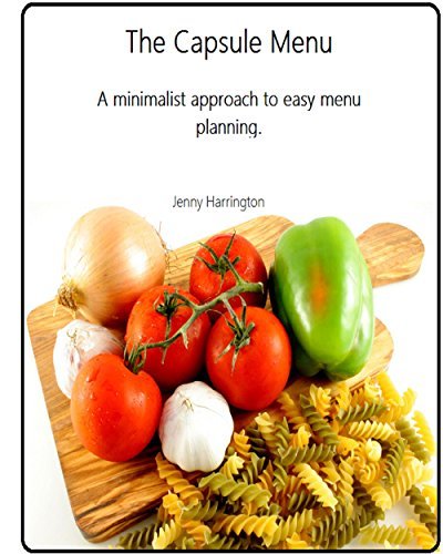 The Capsule Menu: A minimalist approach to easy menu planning. by Jenny ...