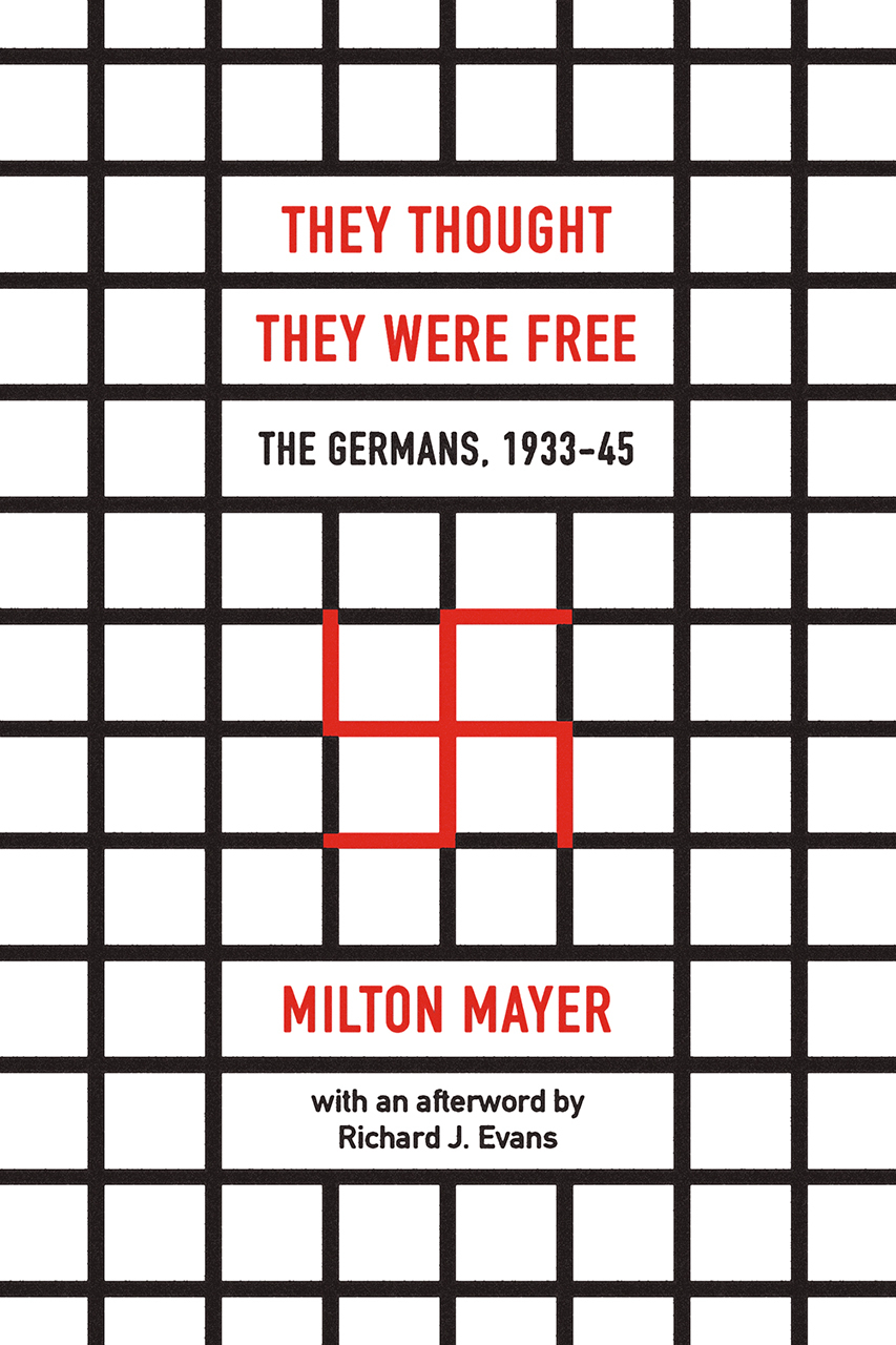 They Thought They Were Free: The Germans, 1933–45
