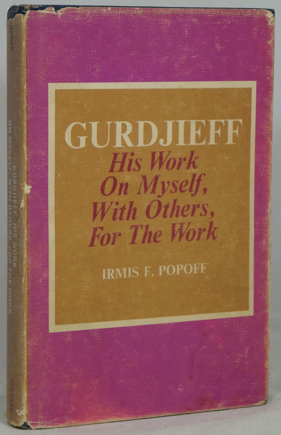 Gurdjieff His Work On Myself, With Others, For The Work