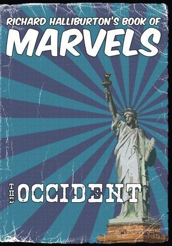Richard Halliburton's Book of Marvels: the Occident