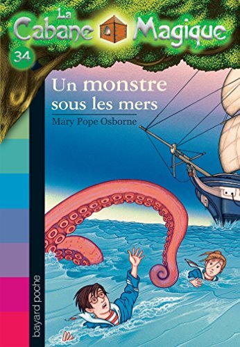 La cabane magique, Tome 34 : Un monstre sous les mers (French Edition)