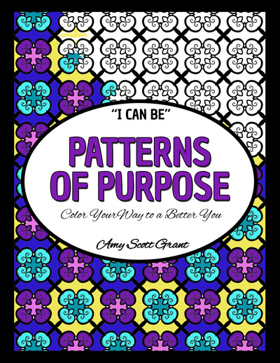 Patterns of Purpose: Color Your Way to a Better You by Amy Scott Grant ...