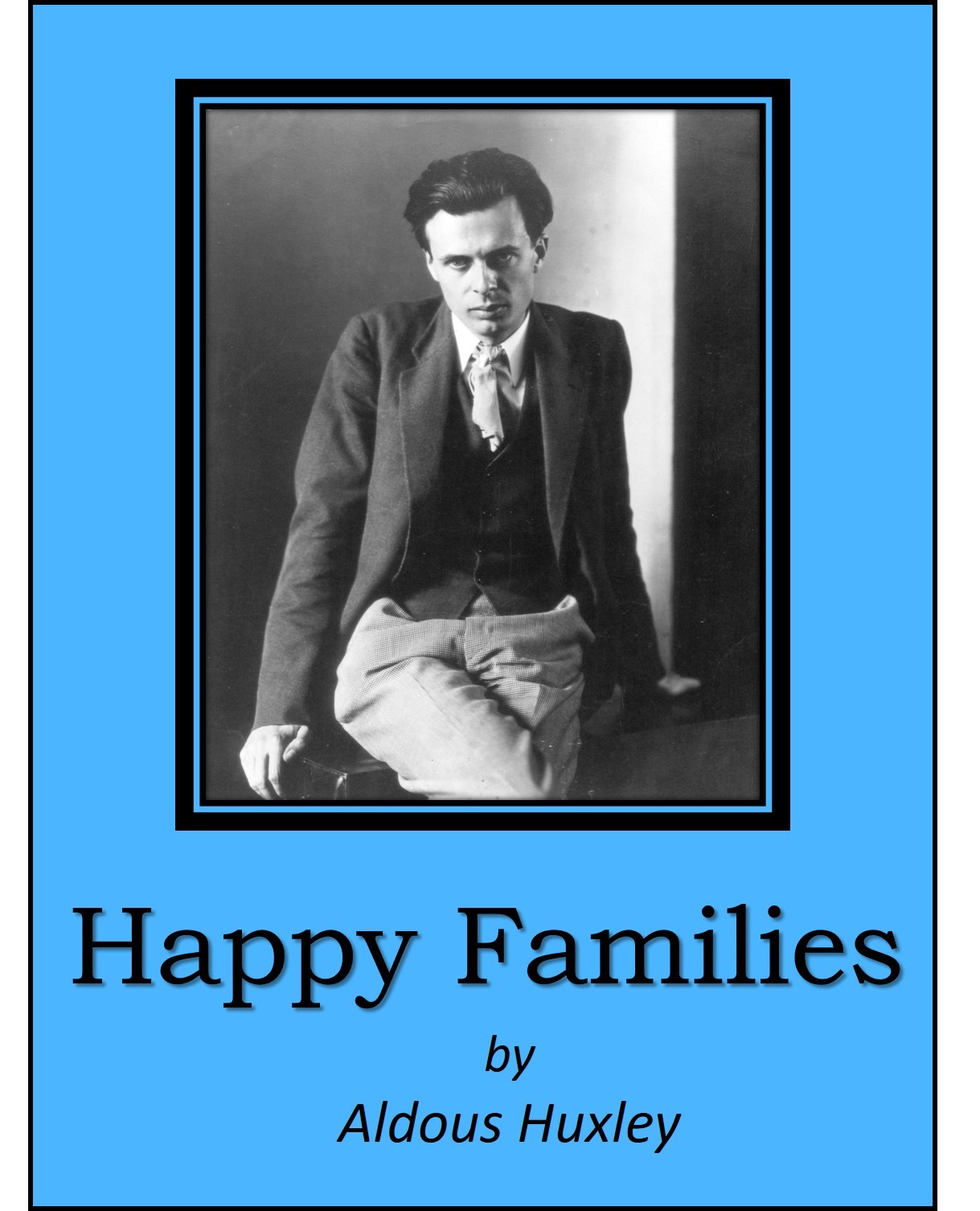 Happy Families by Aldous Huxley Goodreads