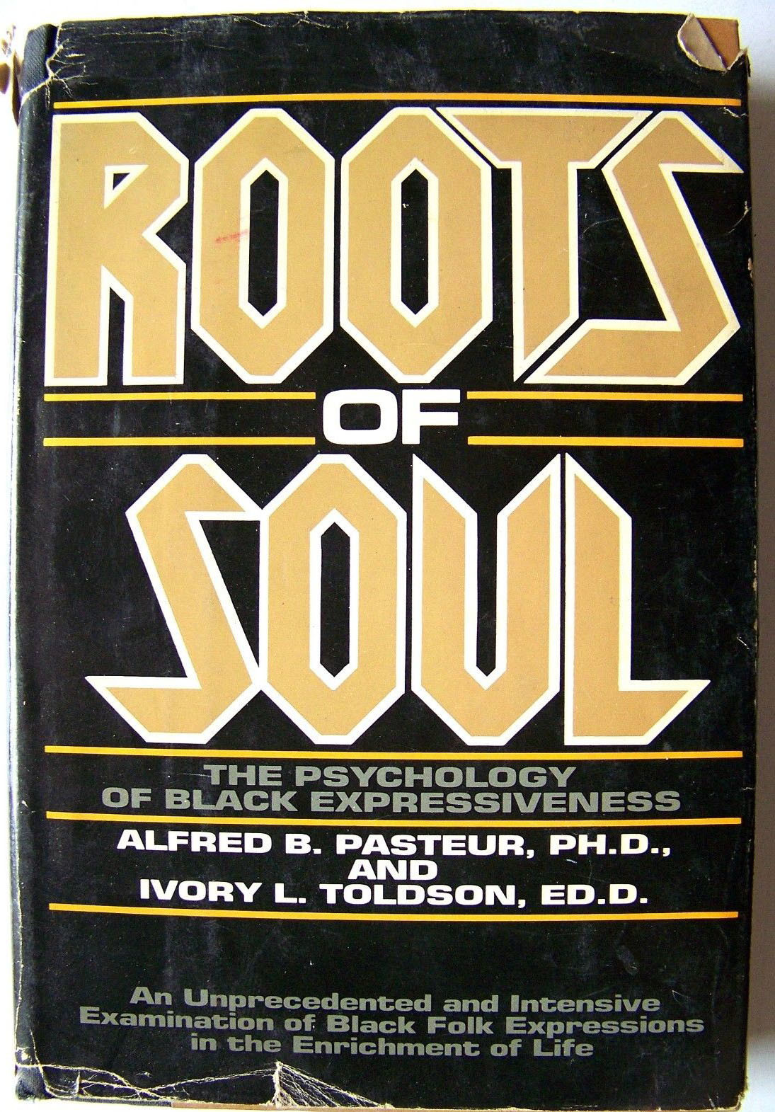 Roots of Soul: The Psychology of Black Expressiveness by Alfred B ...