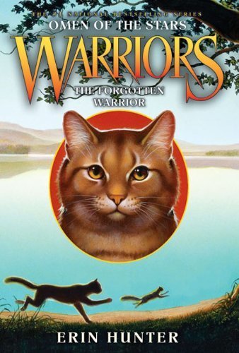 The Forgotten Warrior (Warriors: Omen of the Stars, #5)