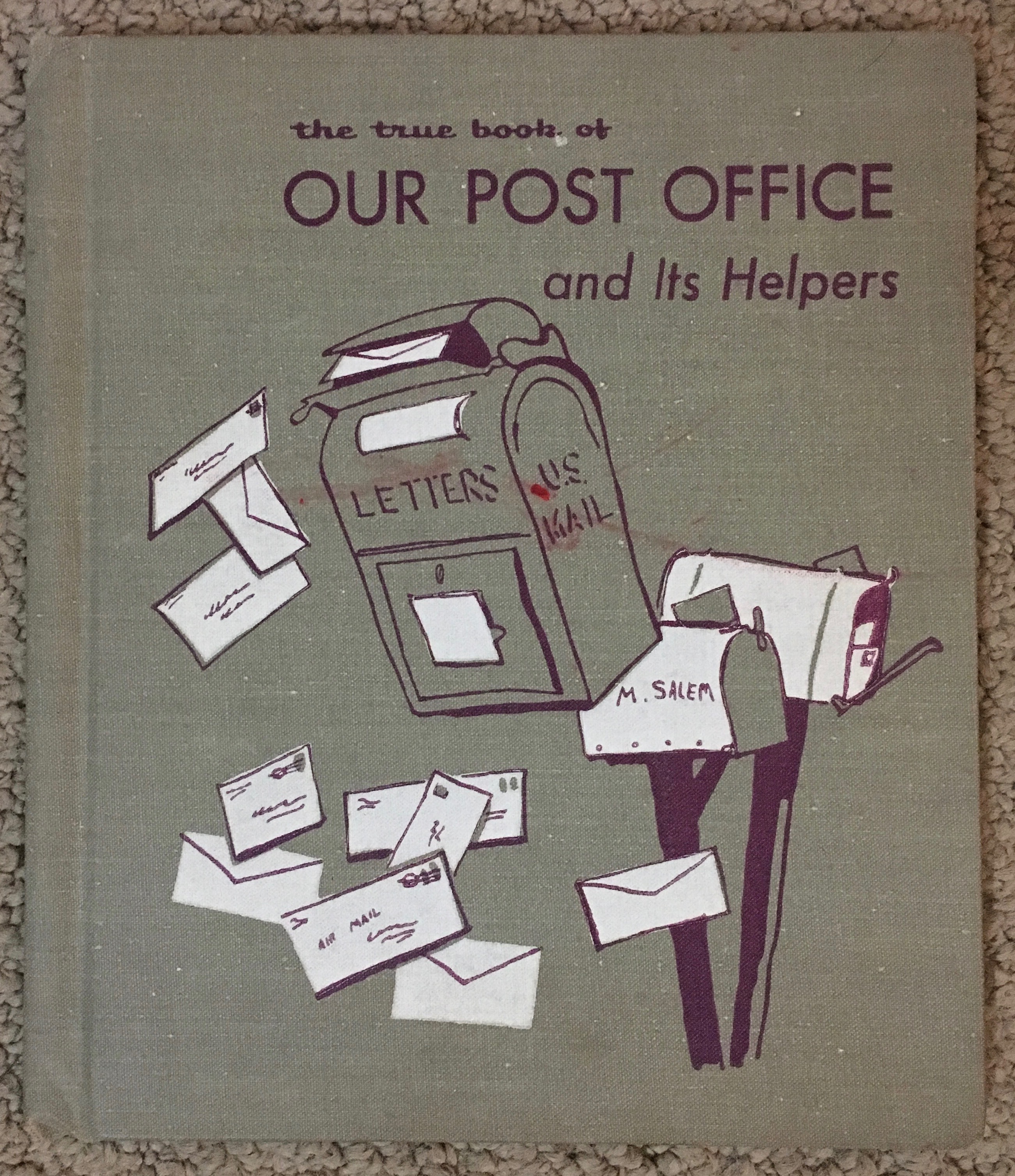 The true book of Our Post Office and Its Helpers by O. Irene Sevrey ...
