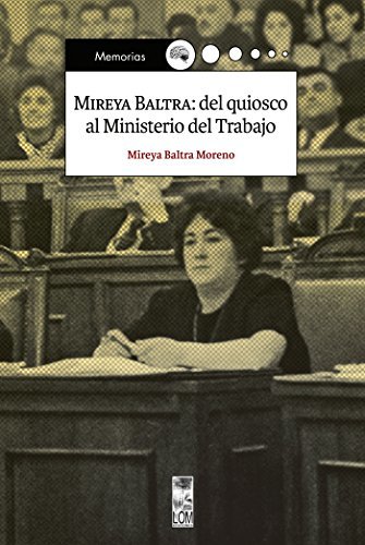 Mireya Baltra: del quiosco al ministerio del trabajo