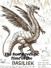 The Best Revenge: Time of the Basilisk