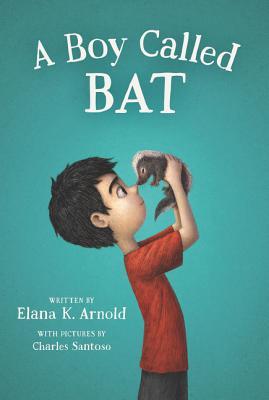 A Boy Called Bat (The Bat Series, 1)