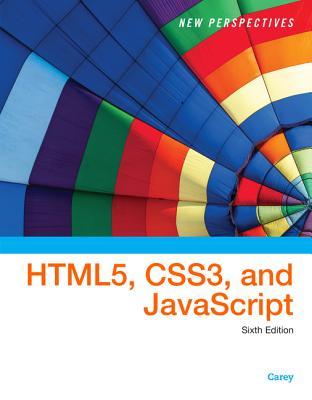 New Perspectives on HTML5, CSS3, and JavaScript by Patrick M. Carey ...