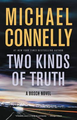 Two Kinds of Truth (Harry Bosch, #20; Harry Bosch Universe, #31)