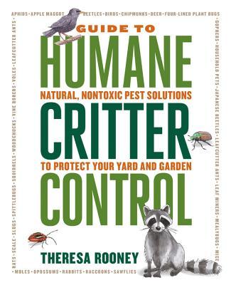 Humane Control The Guide to Humane Critter Control: Natural, Nontoxic Pest Solutions ...