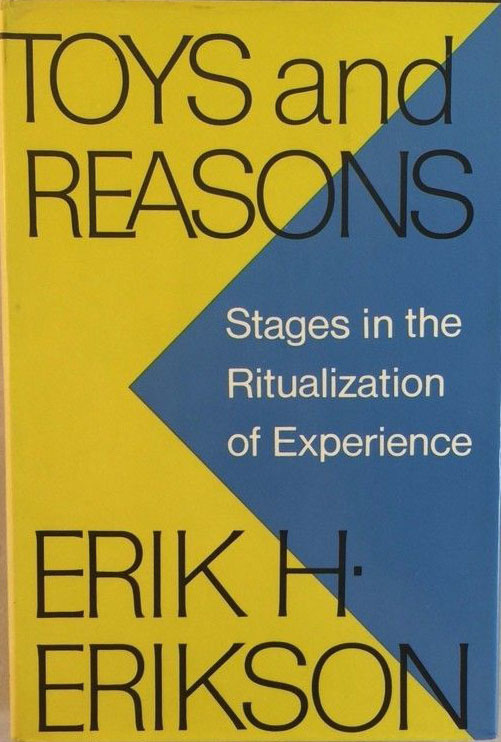 Toys and Reasons Stages in the Ritualization of Experience, 1st