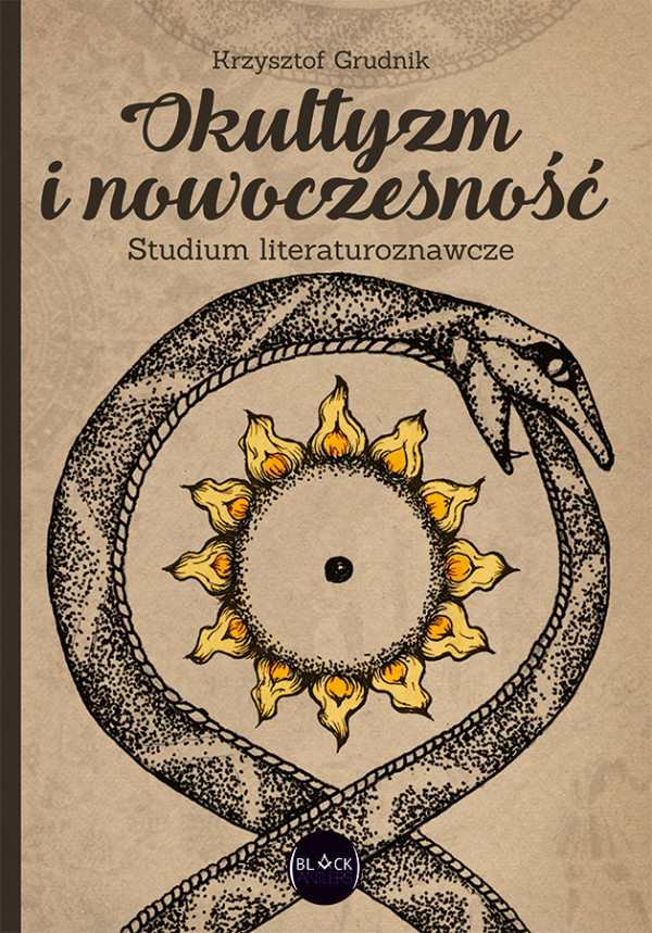Okultyzm  i nowoczesność. Studium literaturoznawcze