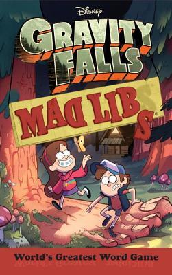 Gravity Falls Mad Libs: World's Greatest Word Game