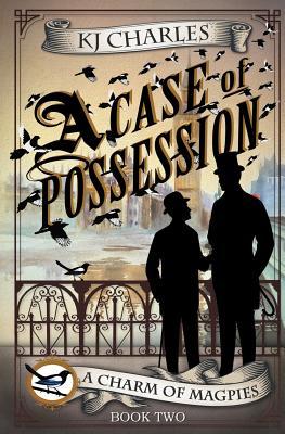 A Case of Possession (A Charm of Magpies, #2)