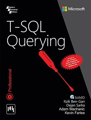 T SQL Querying [Paperback] Ben Gan, Et Al. by Itzik Ben-Gan | Goodreads