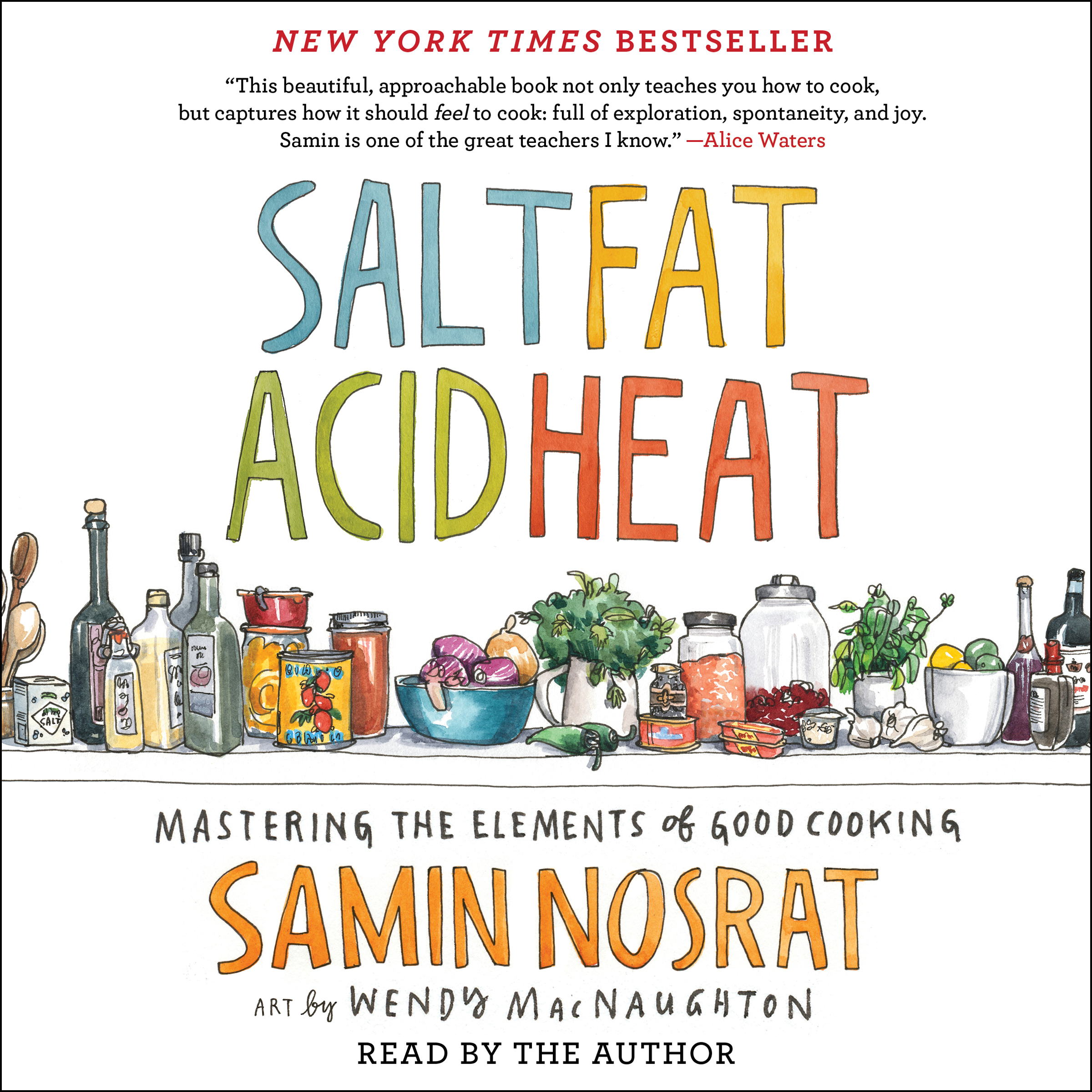 Salt, Fat, Acid, Heat: Mastering the Elements of Good Cooking