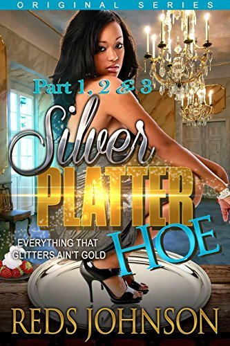 Silver Platter Hoe: Everything That Glitters Ain't Gold (Part 1, 2, & 3 Box Set)