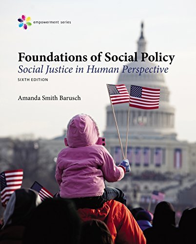 Empowerment Series: Foundations of Social Policy: Social Justice in Human Perspective