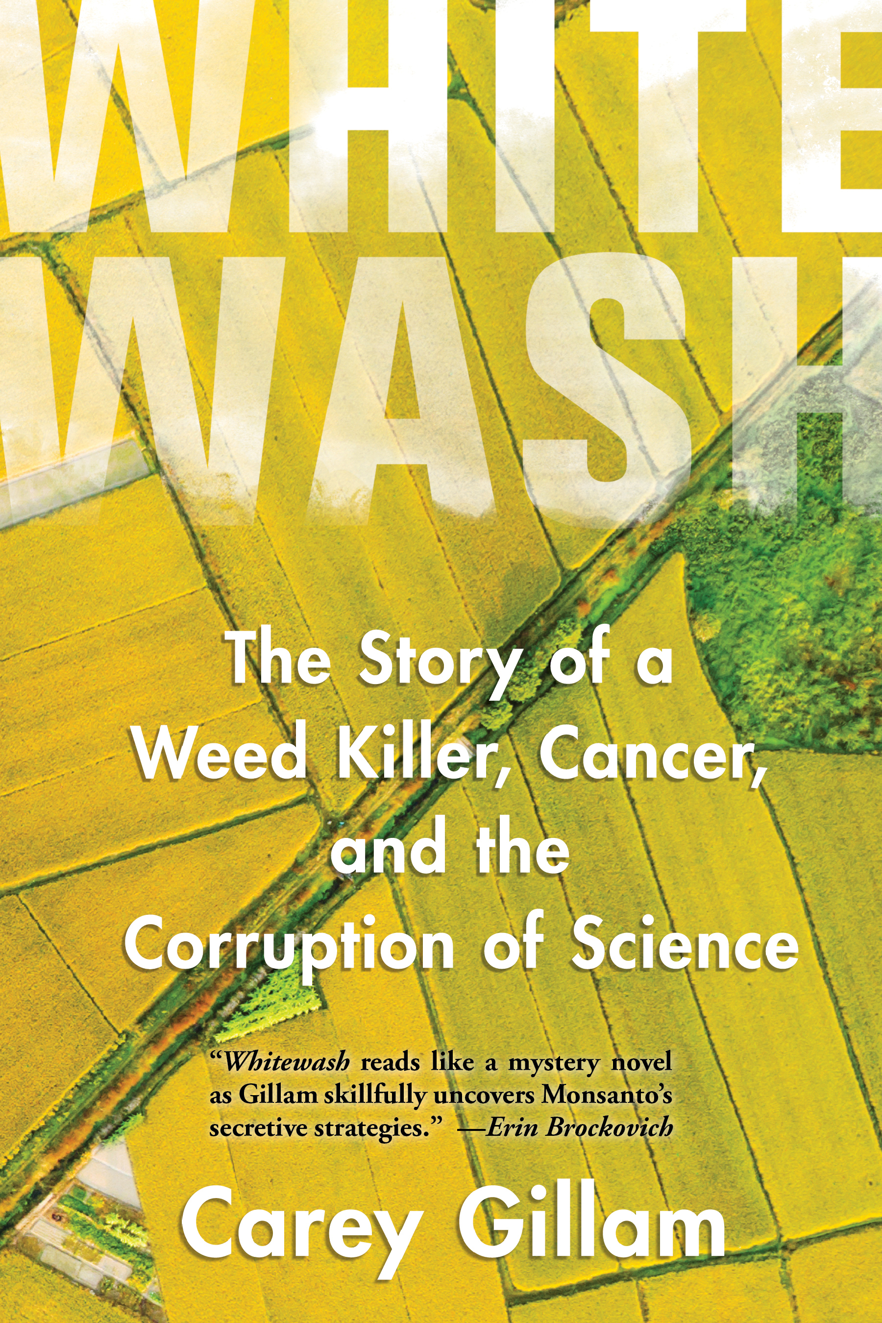 The Story of a Weed Killer, Cancer, and the Corruption of Science