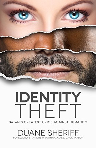 Identity Theft: Satan's Greatest Crime Against Humanity