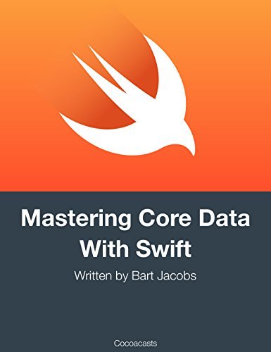 Mastering Core Data With Swift: Updated for Xcode 9 and Swift 4 by Bart ...