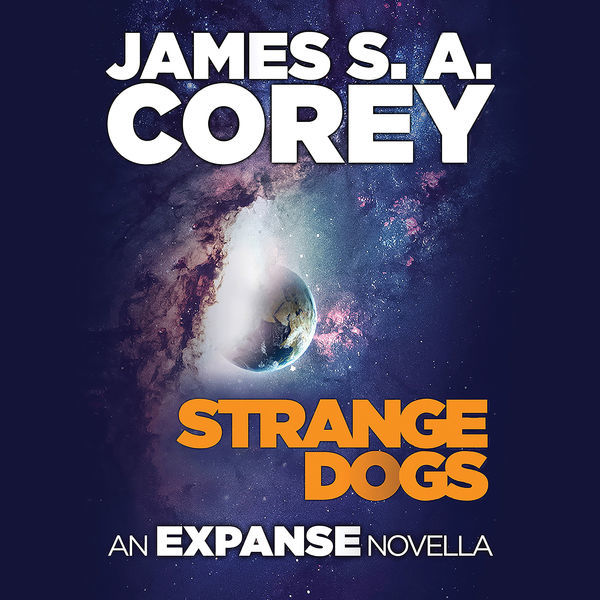Strange Dogs (The Expanse #6.5)