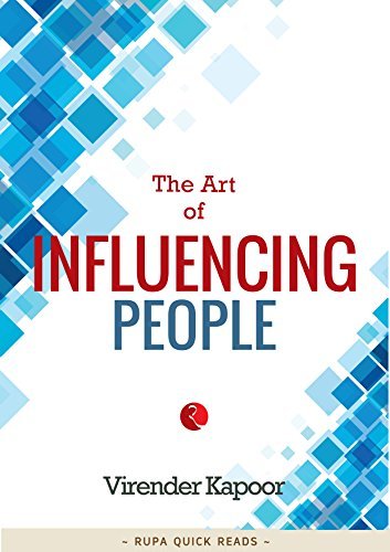 The Art of Influencing People