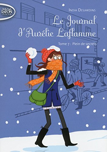 Plein de secrets (Le journal d'Aurélie Laflamme, #7)