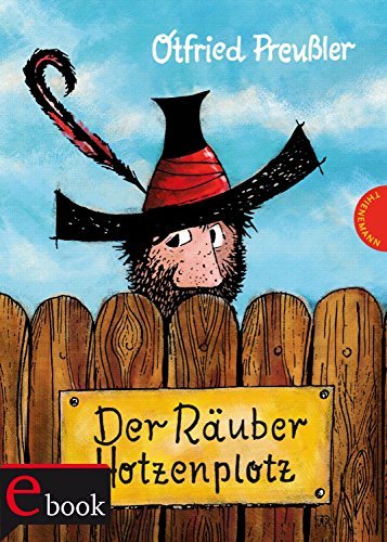Hotzenplotz Der Räuber Hotzenplotz: gebundene Ausgabe bunt illustriert, ab 6 Jahren ...