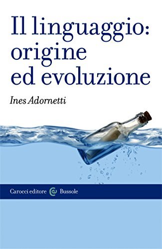 Il linguaggio: origine ed evoluzione (Le bussole)
