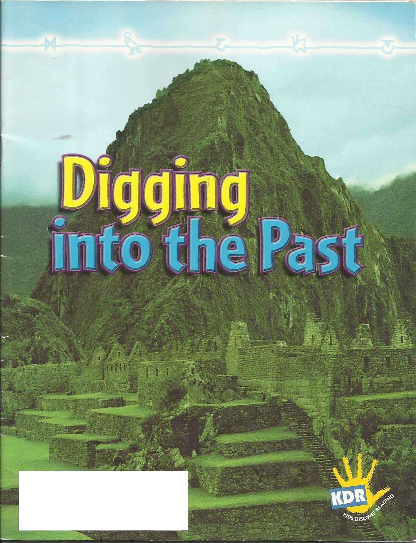 Digging into the Past by Unknown | Goodreads