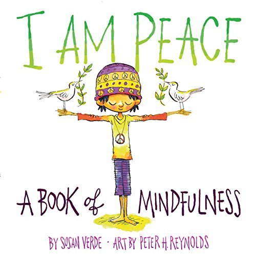 I Am Peace: A Book of Mindfulness (I Am Books)