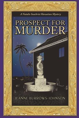 Prospect for Murder (Natalie Seachrist Hawaiian Mystery, #1)