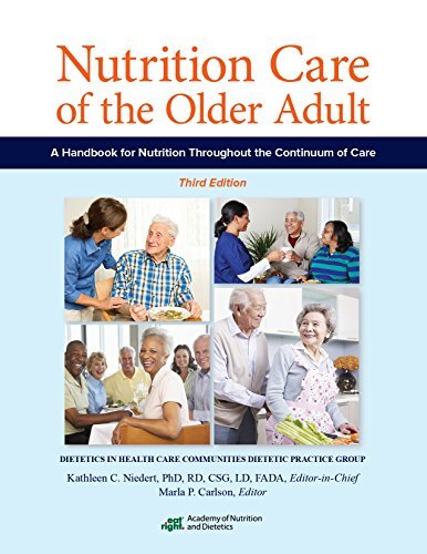Nutrition Care of the Older Adult: A Handbook of Nutrition throughout ...