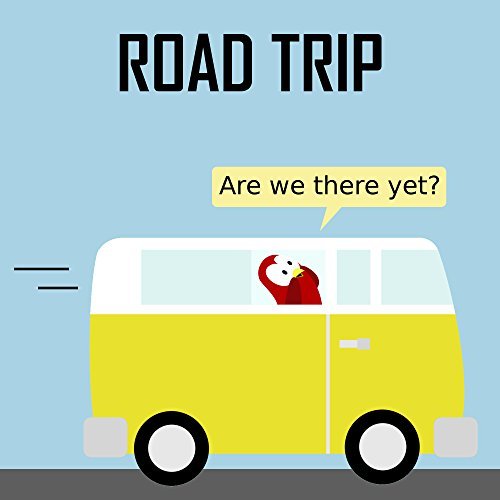 Road Trip - Are We There Yet?