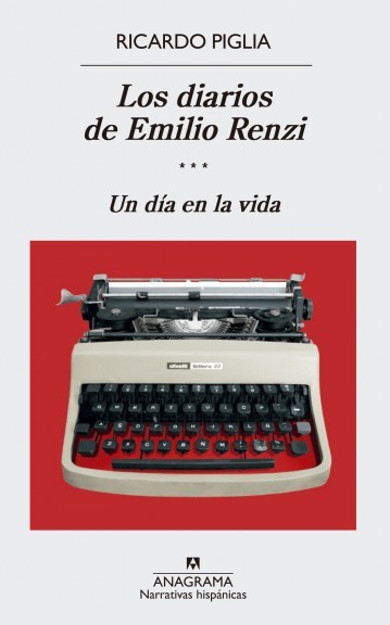 Los diarios de Emilio Renzi III: Un día en la vida