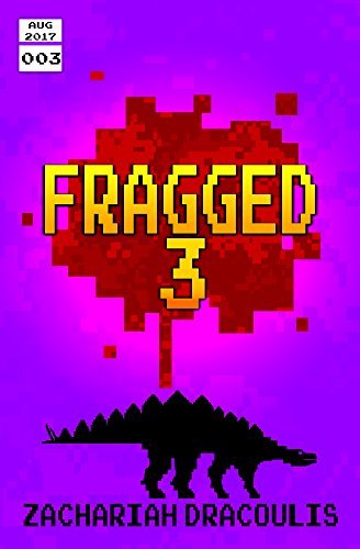 Fragged 3 (Fragged #3) by Zachariah Dracoulis | Goodreads
