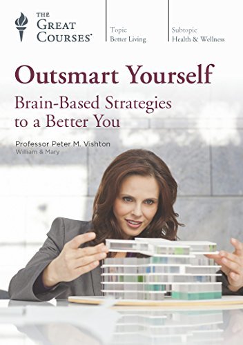 Outsmart Yourself: Brain-Based Strategies for a Bettery You