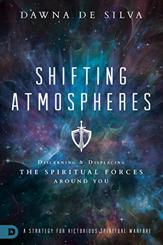Shifting Atmospheres: A Strategy for Victorious Spiritual Warfare