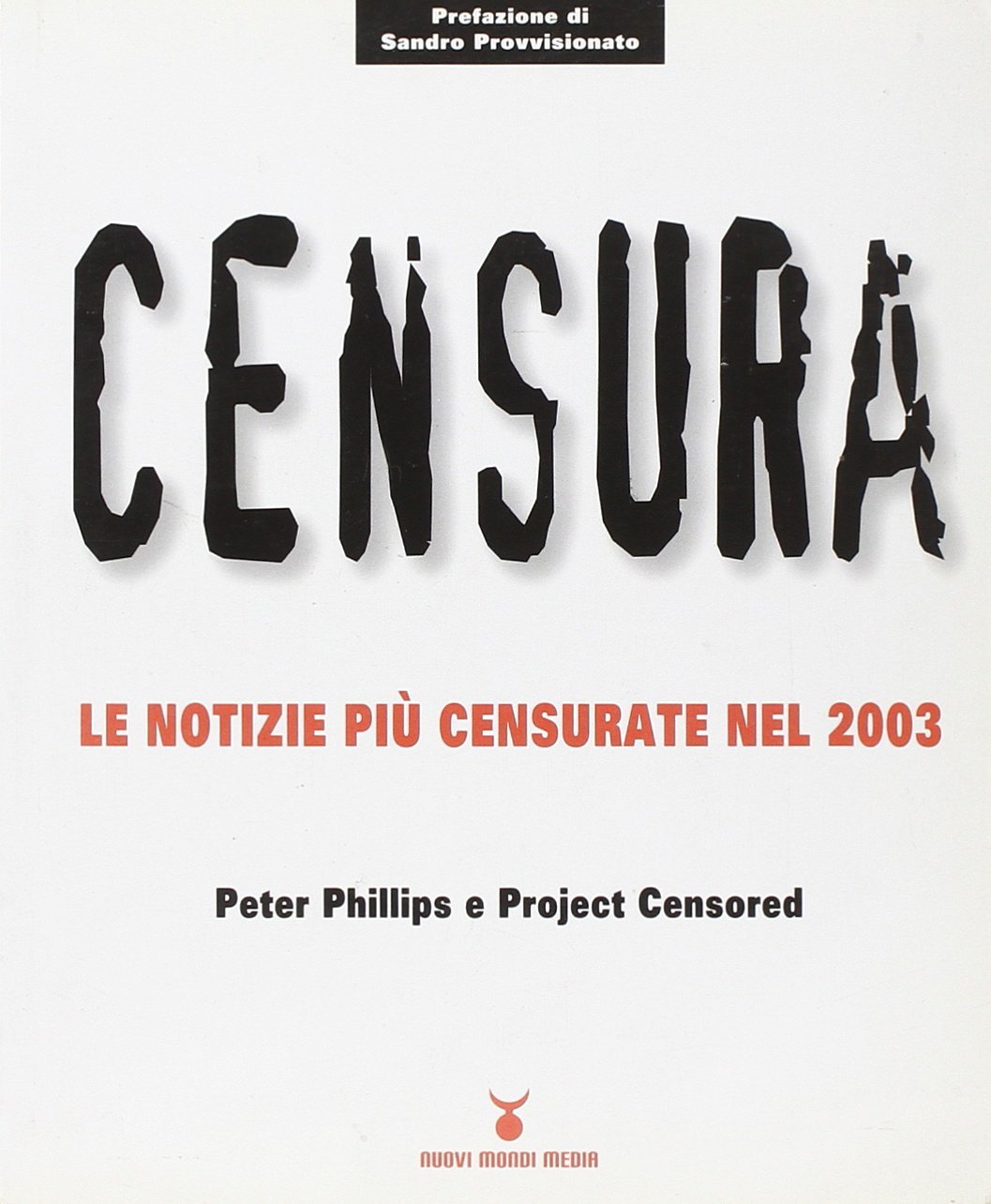 Censura Le notizie più censurate nel 2003 by Peter Phillips Goodreads