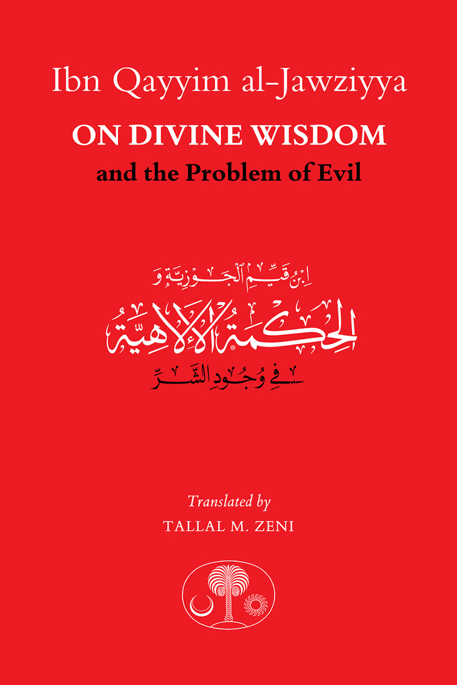 Ibn Qayyim al-Jawziyya on Divine Wisdom and the Problem of Evil book cover