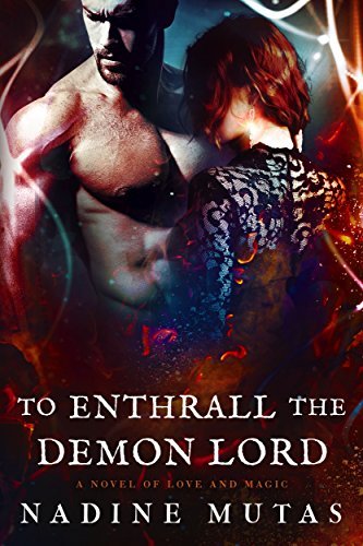 To Enthrall the Demon Lord (Love and Magic, #4)