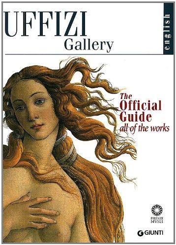 洋書 Uffizi Gallery: The Official Guide The Uffizi: The Official Guide All of the Works: gloria