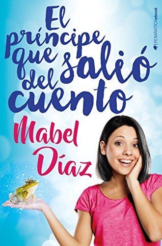 El príncipe que salió del cuento book cover