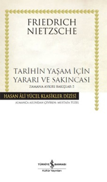 Tarihin Yaşam İçin Yararı ve Sakıncası - Zamana Aykırı Bakışlar 2 book cover