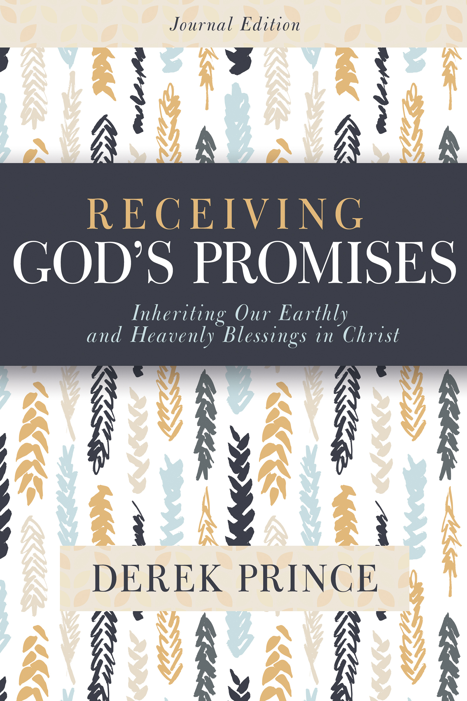 Receiving God’s Promises Inheriting Our Earthly and Heavenly Blessings