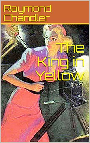 The King in Yellow - a Philip Marlowe / Steve Grayce Short Story